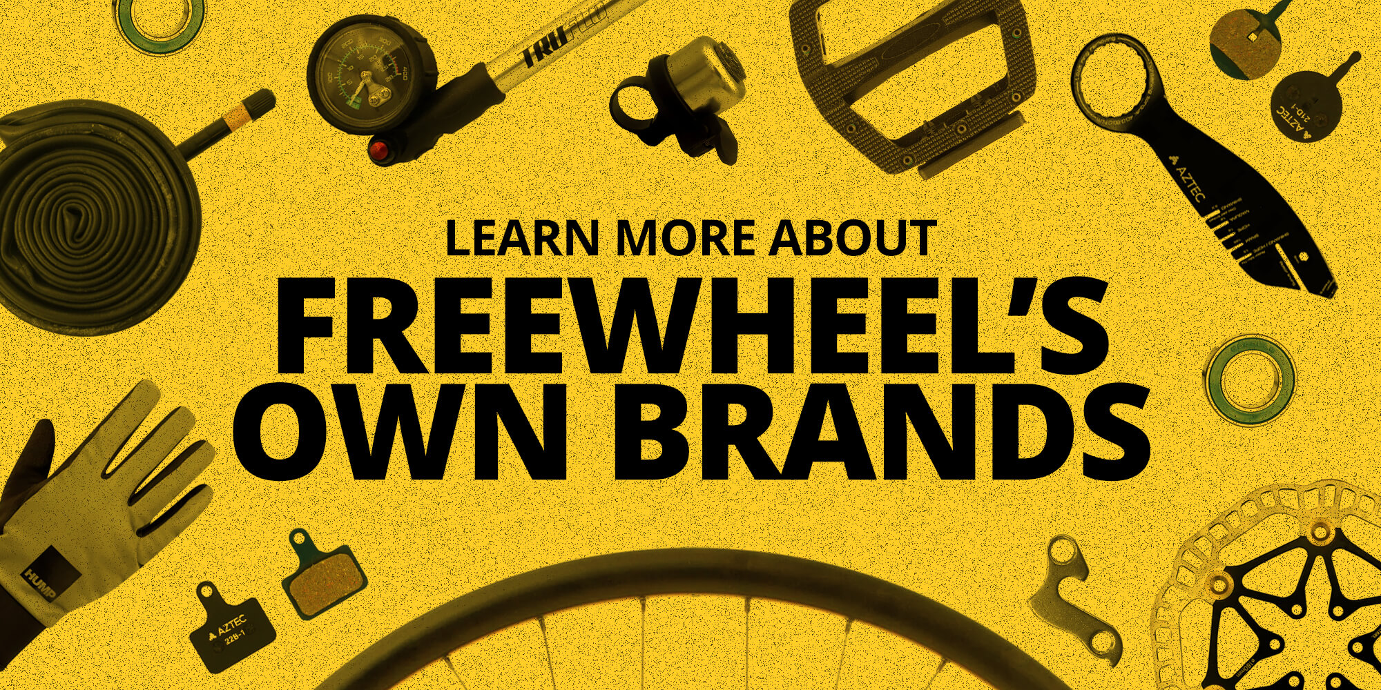 Homegrown Quality: Get to Know Freewheel’s Own Brands